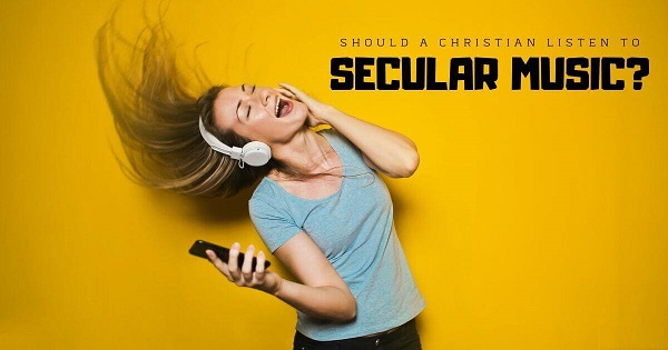Should A Christian Listen To A Secular Love Song