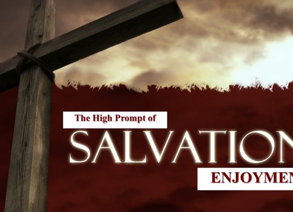 The High Prompt Of Salvation Enjoyment