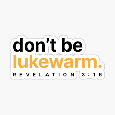 What Grace Says About Eternal Salvation – Explaining Lukewarmness